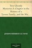 Free eBook - Two Ghostly Mysteries A Chapter in the