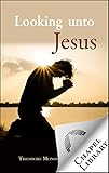 Free eBook - Looking unto Jesus