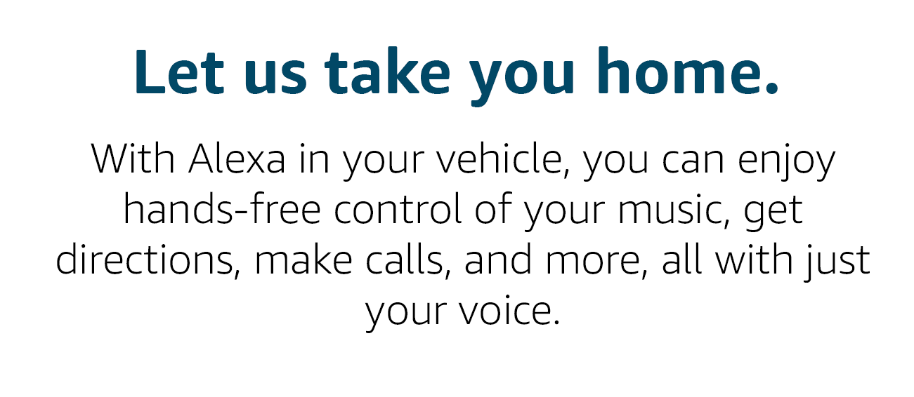 Alexa in the vehicle can allow you to take hands-free control on the road.