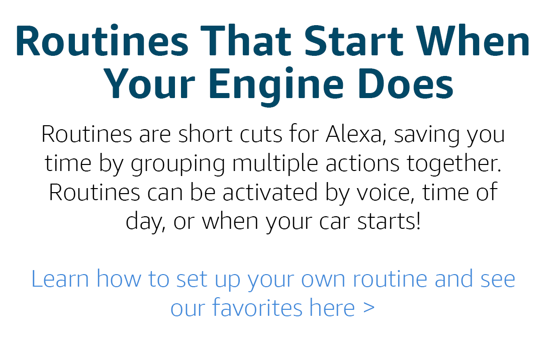 Use routines in the car, activated by your engine starting.