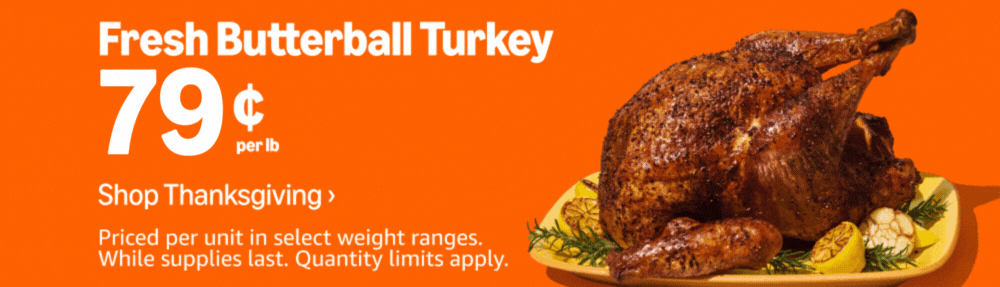 Fresh Butterball Turkey 79¢ per lb