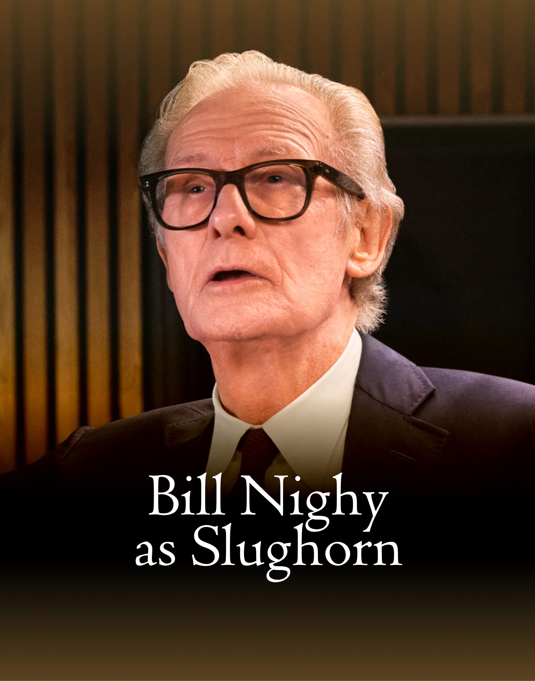 Bill Nighy as Slughorn