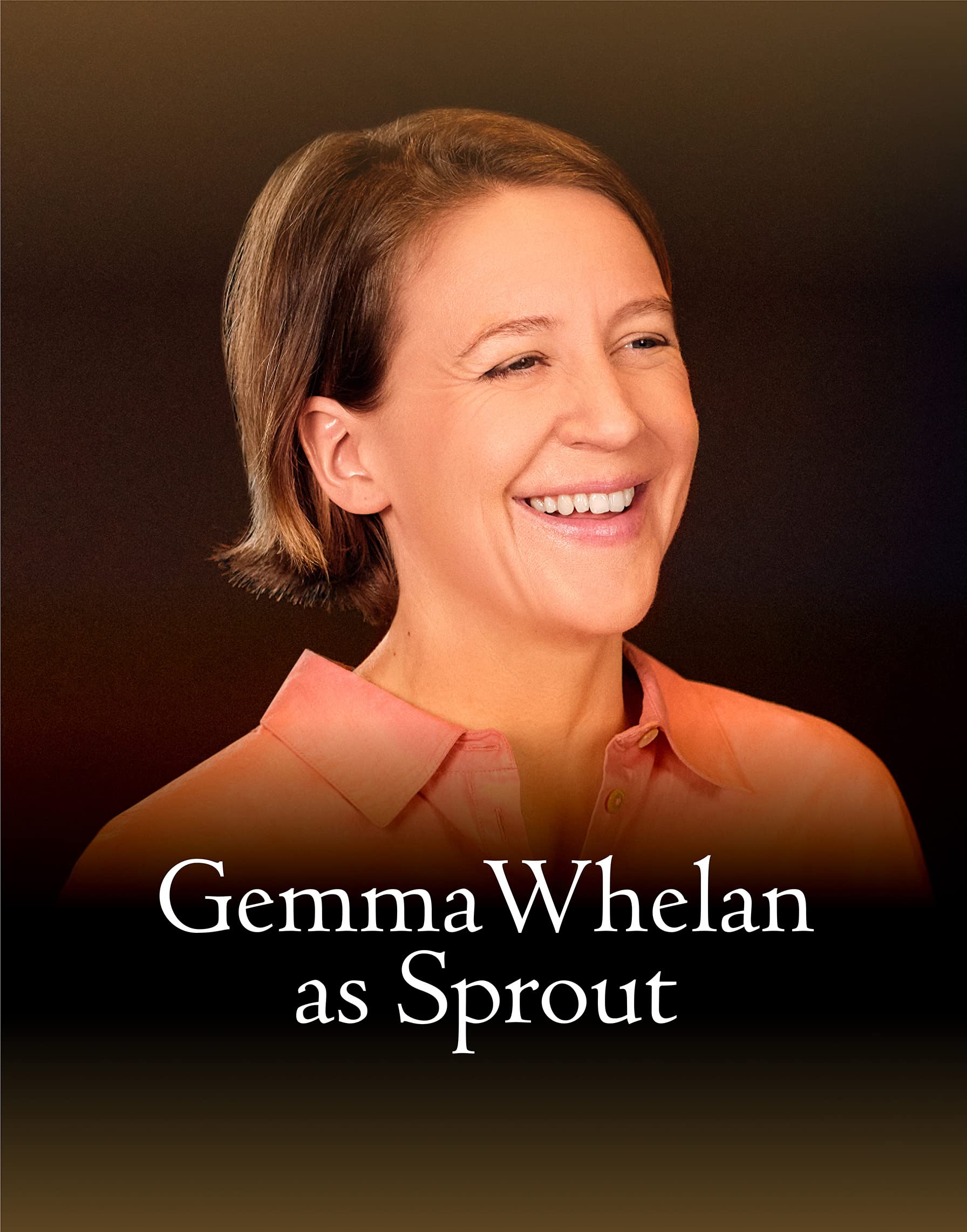 Gemma Whelan as Sprout
