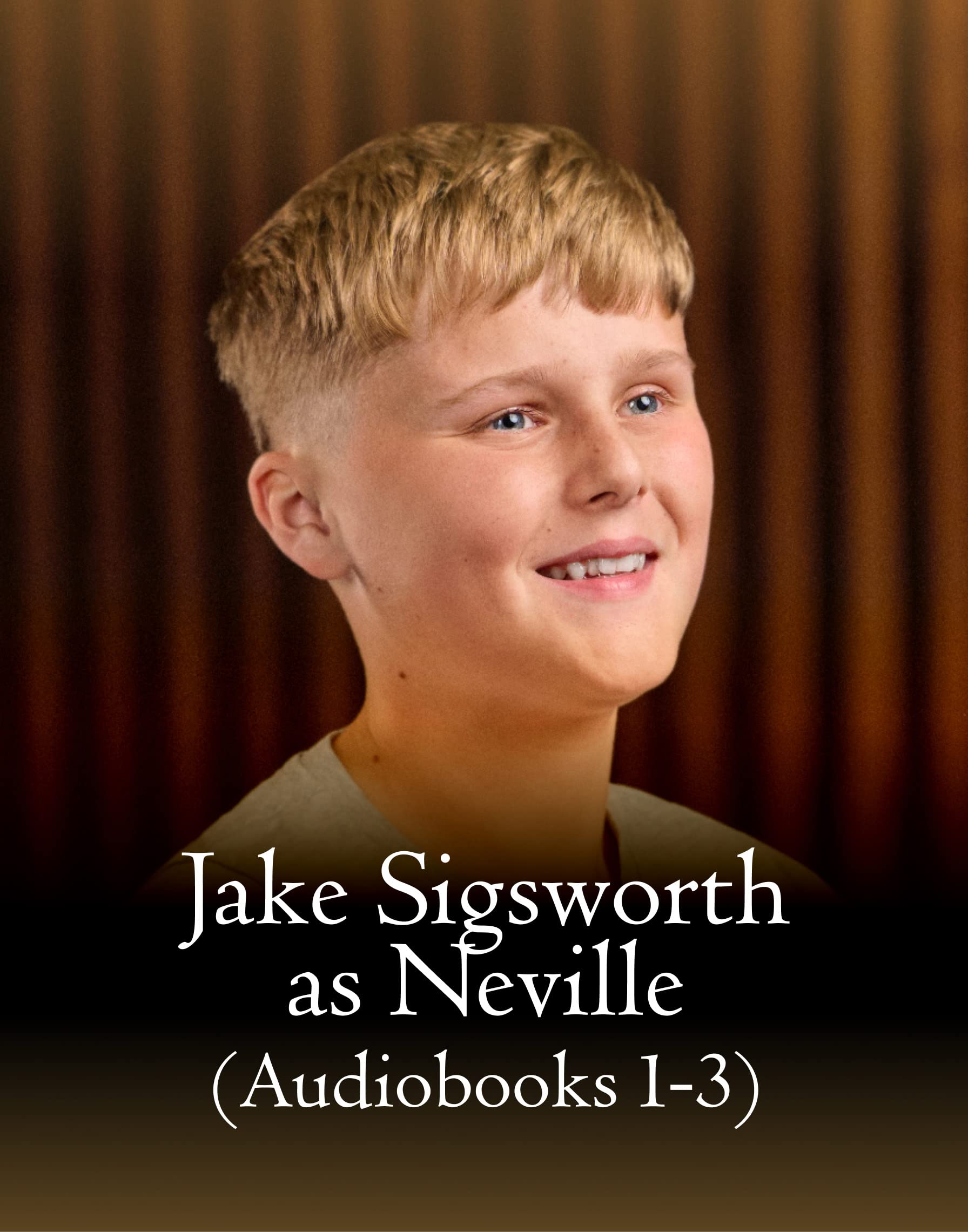 Jake Sigsworth as Neville audiobooks one through three