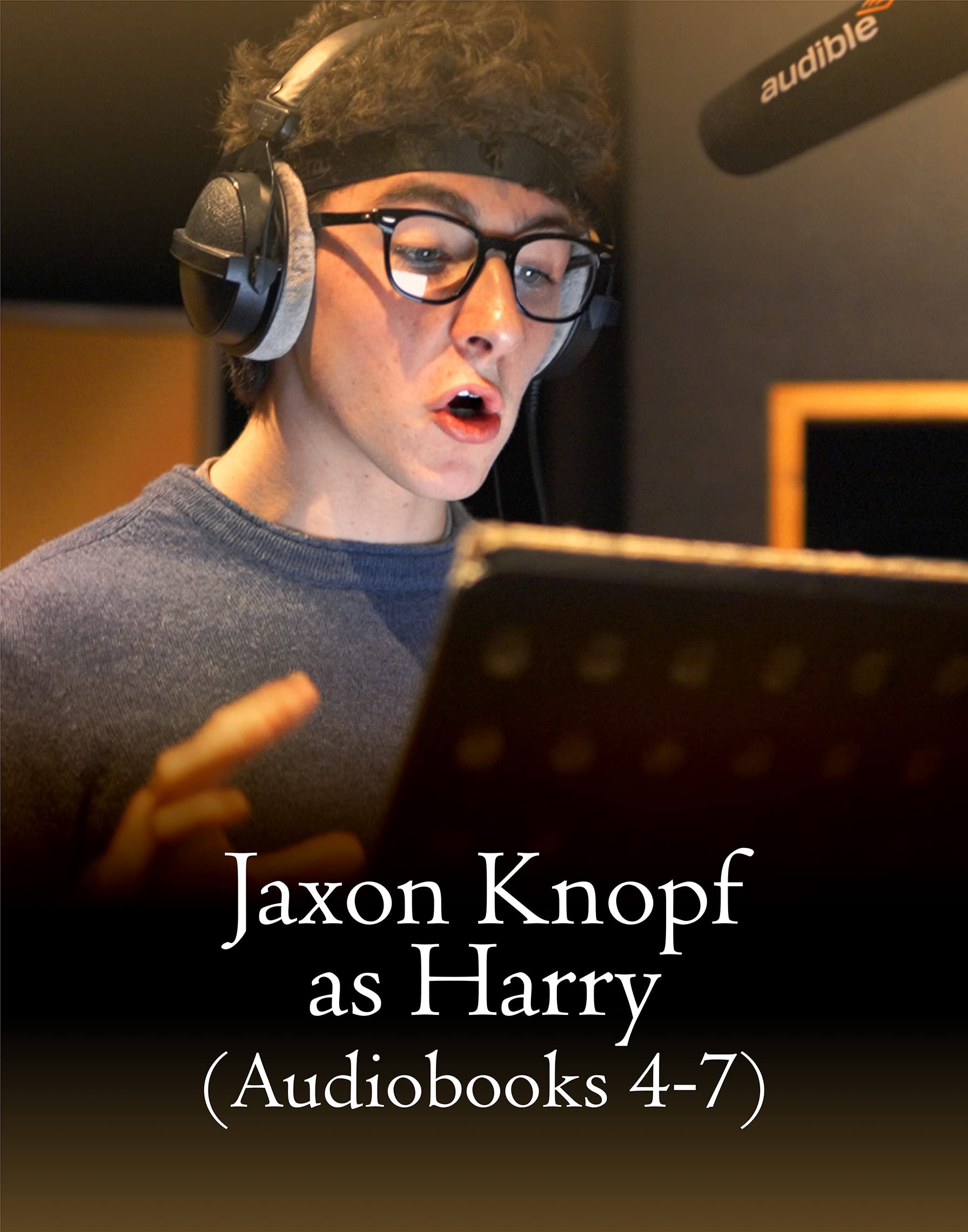 Jaxon Knopf as Harry audiobooks four through seven