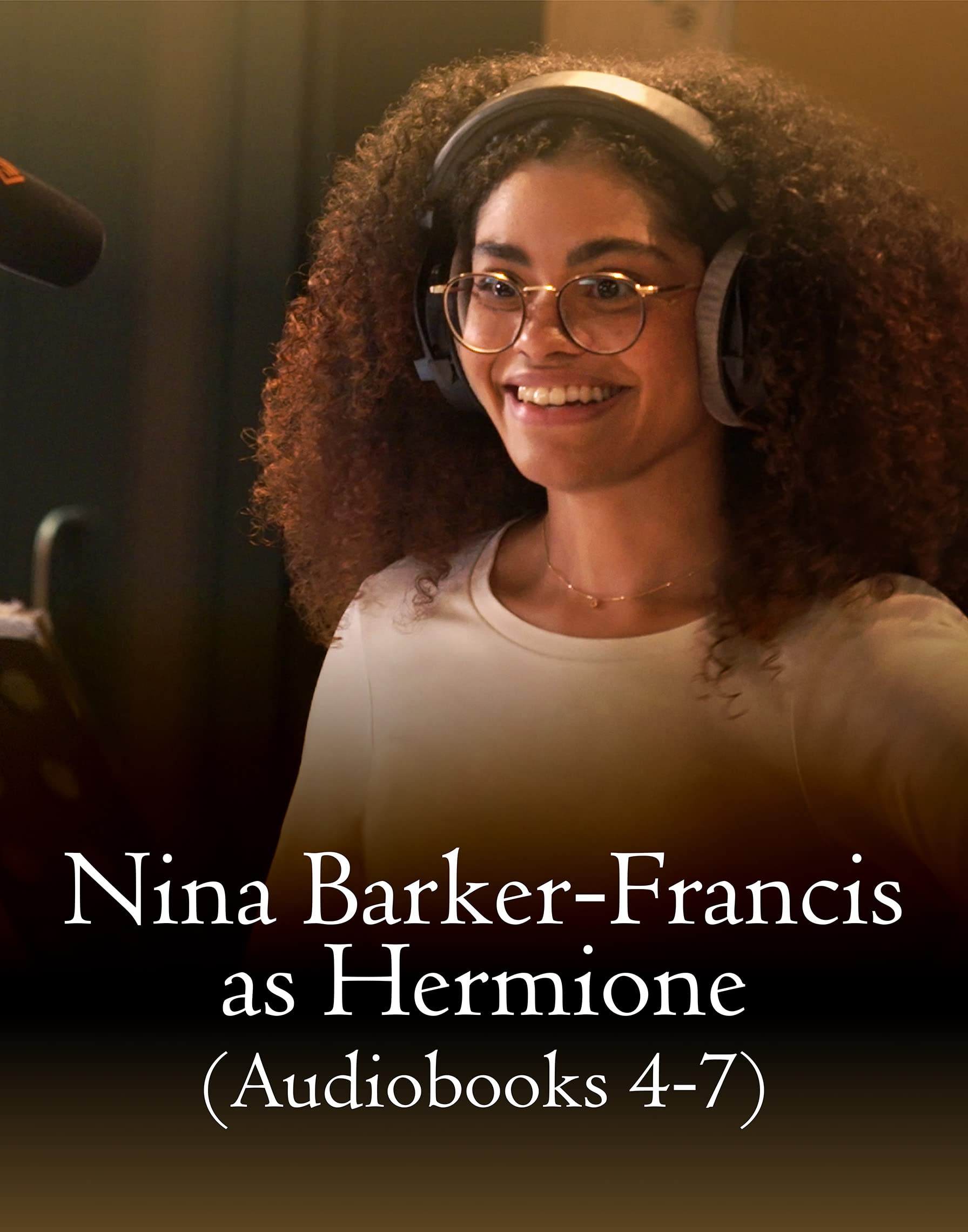Nina Barker Francis as Hermione audiobooks four through seven