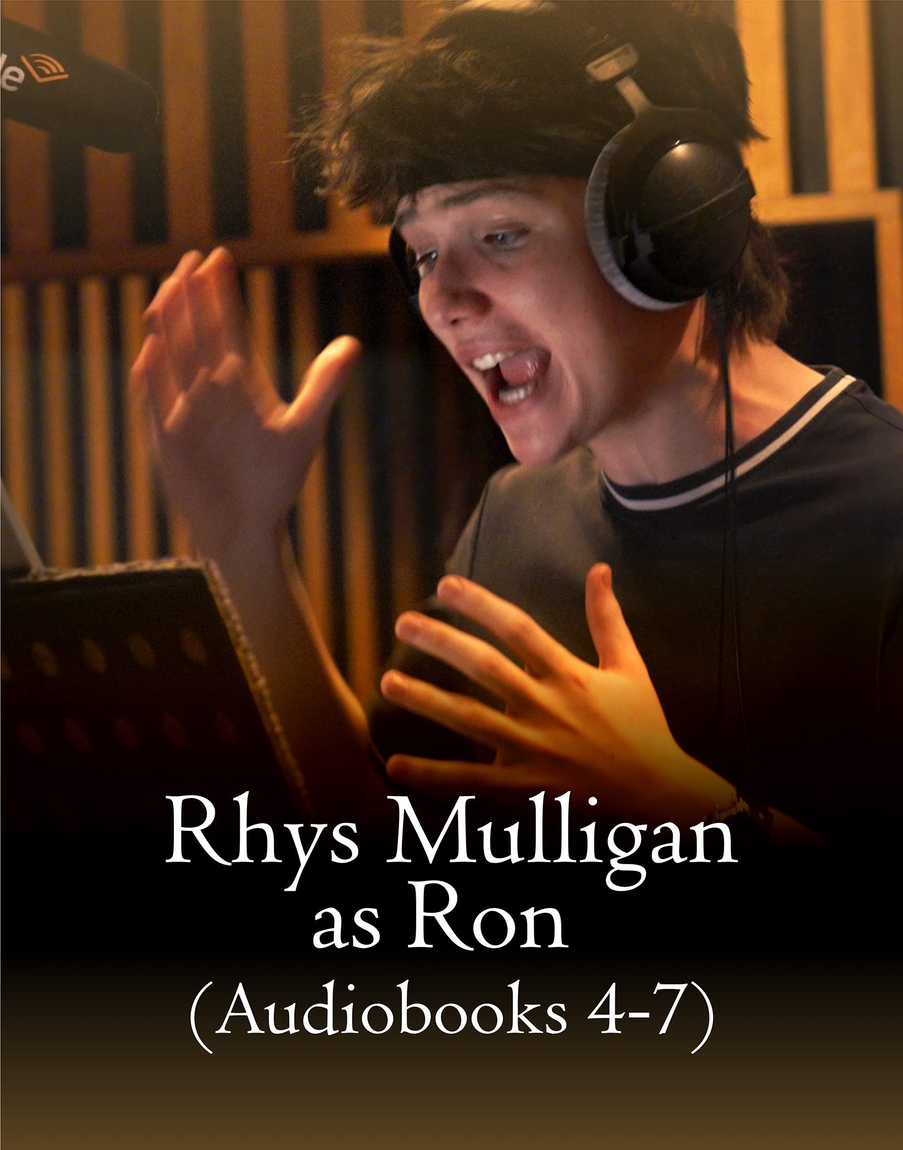Rhys Mulligan as Ron audiobooks four through seven