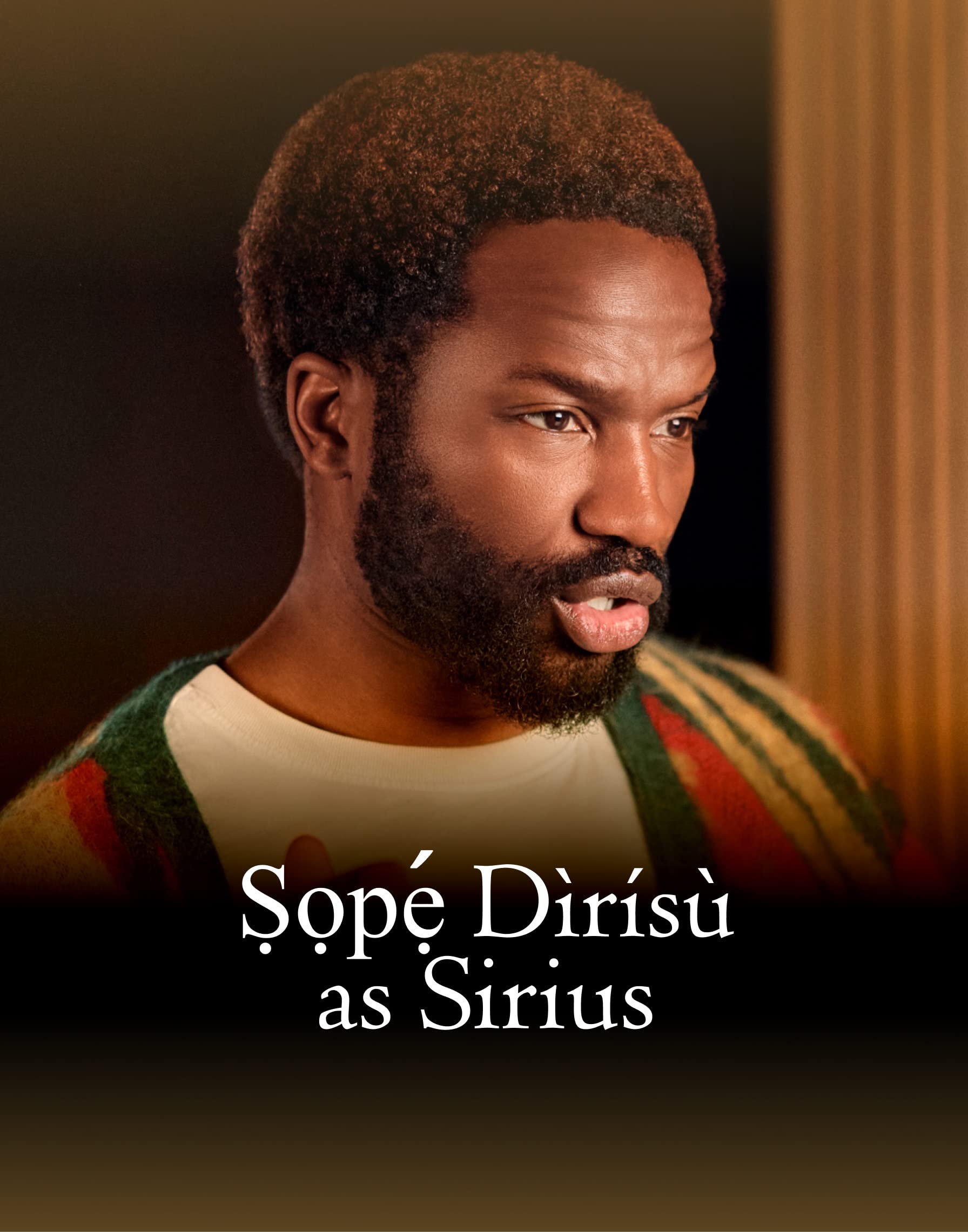 Ṣọpẹ́ Dìrísù as Sirius