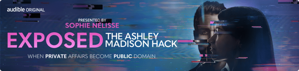 Exposed: The Ashley Madison Hack