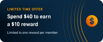 Limited Time Offer. Spend $40 to earn a $10 reward. Limited to one reward per member.