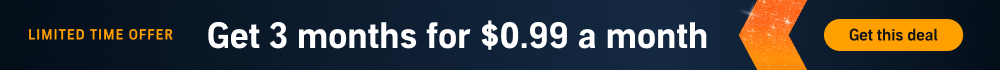 LIMITED TIME OFFER. Get 3 months for $0.99 a month. Get this deal.