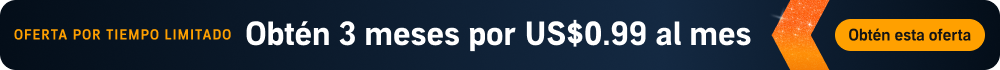 OFERTA POR TIEMPO LIMITADO. Obtén 3 meses por US$0.99 al mes. Obtén esta oferta.