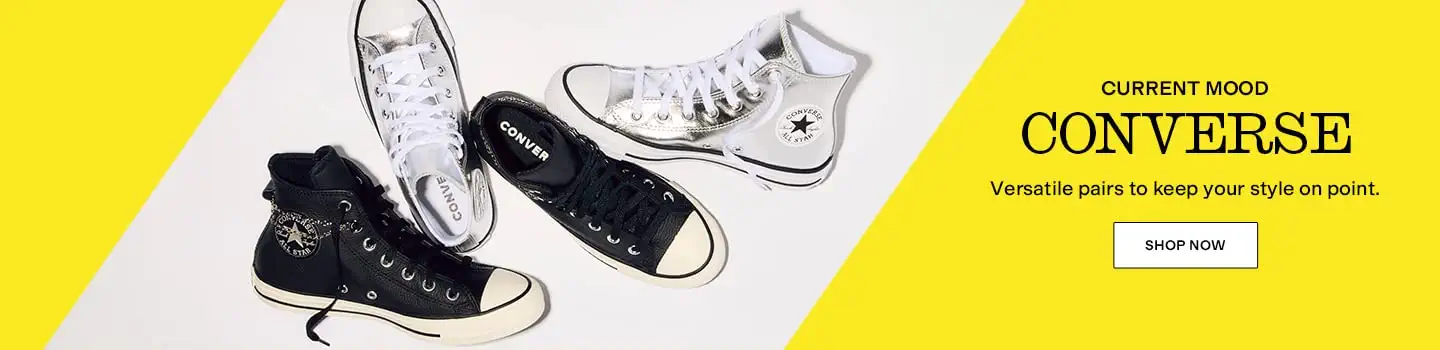Current Mood
Converse
Versatile pairs to keep your style on point.
Shop Now