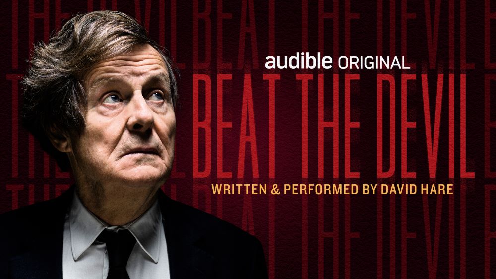 Beat the Devil - Written and Performed by David Hare