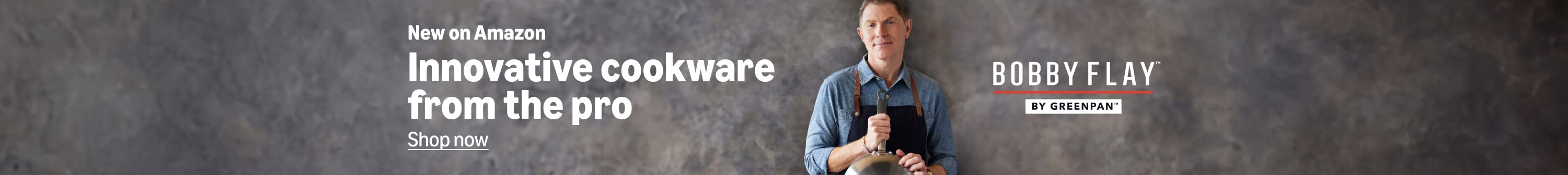 New on Amazon. Innovative cookware from the pro. Bobby Flay by GreenPan. Shop now.