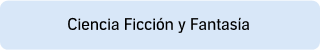 Ciencia Ficción y Fantasía