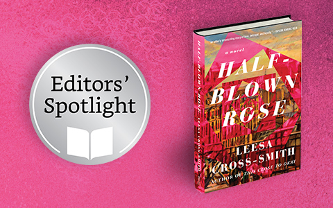 Editors' Spotlight: Half-Blown Rose is an intoxicating summer read full of love, lust, art, and second chances.