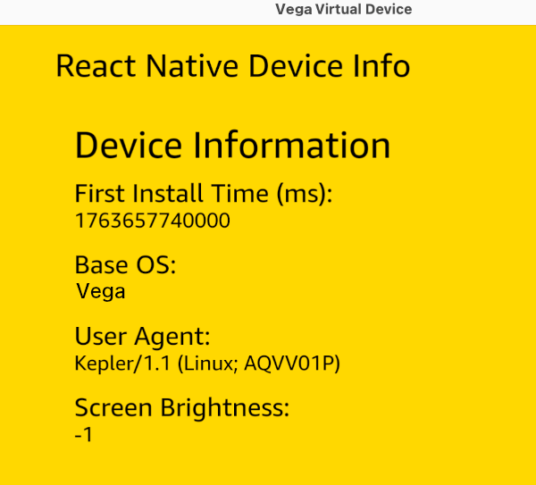 Screenshot of the output of a Vega emulator that shows device information such as the first install time, base OS, user agent, and screen brightness.