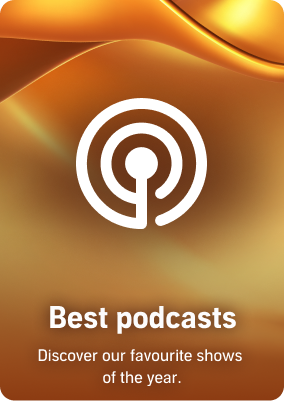 Best podcasts Discover our favourite shows of the year