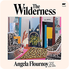 The Wilderness by Angela Flournoy