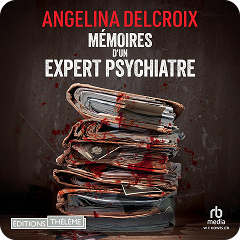 Mémoires d'un expert psychiatre par Angelina Delcroix