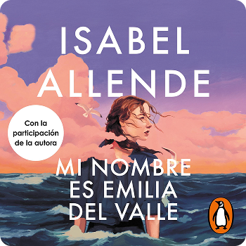 Mi nombre es Emilia del Valle de Isabel Allende
