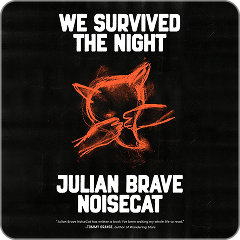 We Survived the Night by Julian Brave NoiseCat