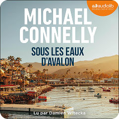 Sous les eaux d'Avalon par Michael Connelly