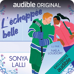 L’échappée belle par Sonya Lalli