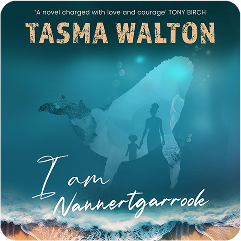 I Am Nannertgarrook by Tasma Walton