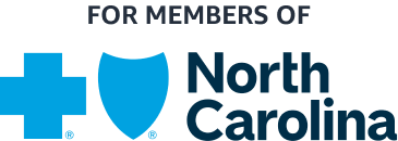 For members of Blue Cross Blue Shield North Carolina 