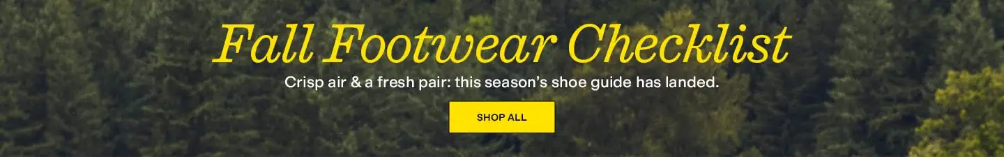 Fall Footwear Checklist
Crisp air & a fresh pair: this season’s shoe guide has landed.
Shop All