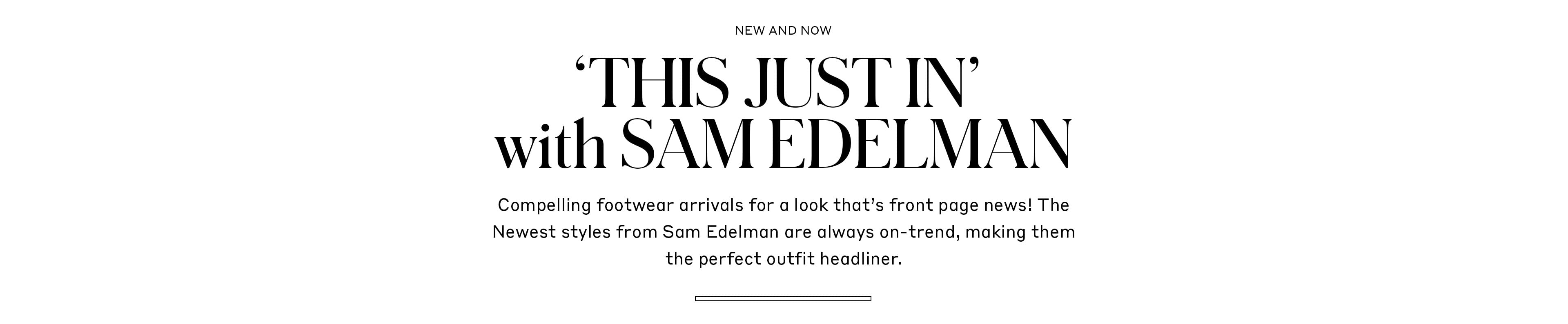 This Just in With Sam Edelman The Style Room