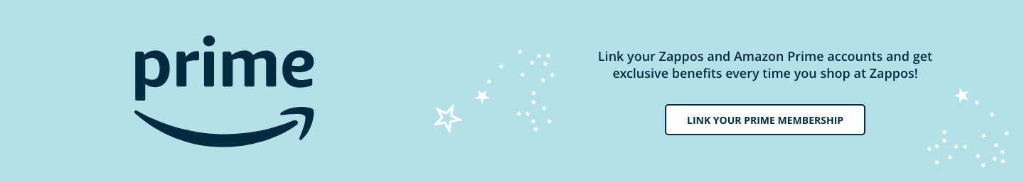 Link your Zappos and Amazon Prime accounts and get exclusive benefits every time you shop at Zappos! Link Your Prime Membership Now