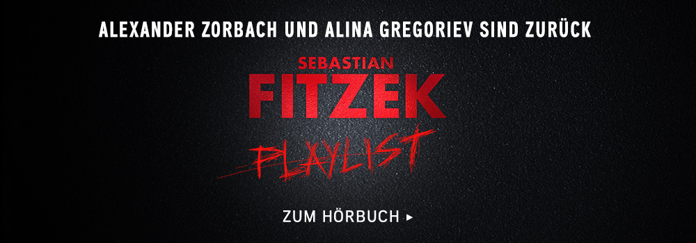 Playlist - Sebastian Fitzek - Jetzt Entdecken