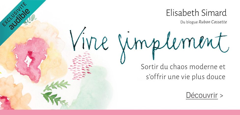 Vivre simplement - Élisabeth Simard Vivre simplement - Élisabeth Simard
