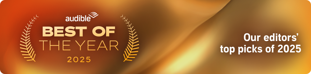 Audible Best of the Year 2025 | Our editors' top picks of 2025.