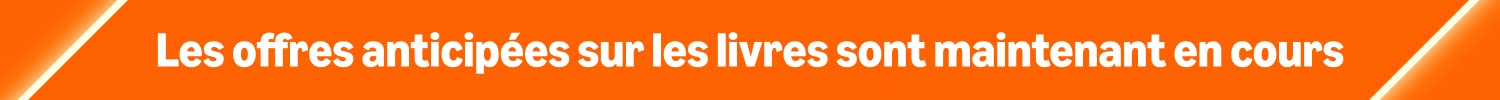Les offres anticipées sur les livres sont maintenant en cours