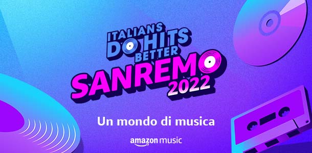 Festeggia Sanremo 2022 con 30 giorni d’uso gratuito di Amazon Music Unlimited!