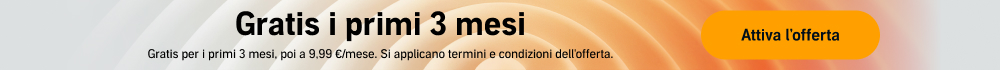 Gratis i primi 3 mesi. Gratis per i primi 3 mesi, poi a 9.99 €/mese. Si applicano termini e condizioni dell'offerta. Attiva l'offerta