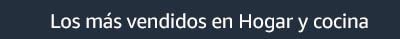 Los más vendidos en Hogar y cocina