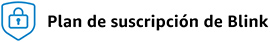 Plan de suscripción de Blink