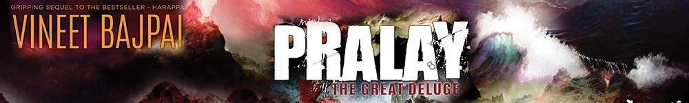 Pralay: The Great Deluge, by Vineet Bajpai Pralay: The Great Deluge, by Vineet Bajpai
