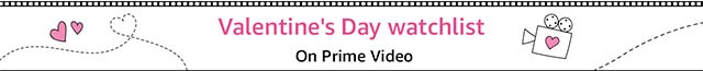 Valentine's Day watchlist on Prime Video