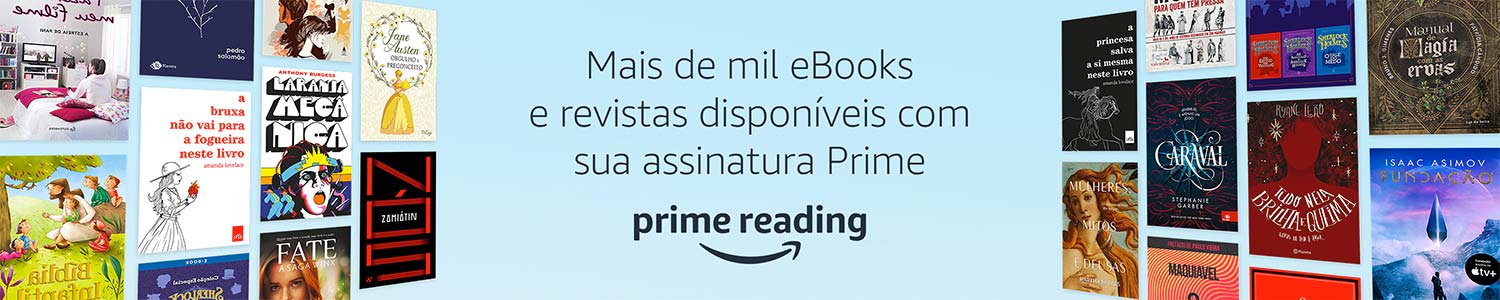 Prime Reading: mais de mil eBooks e revistas inclusos com o Amazon Prime