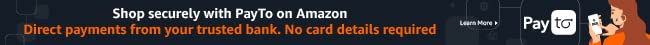 Shop securely with PayTo on Amazon. Direct payments from your trusted bank. No card details required.