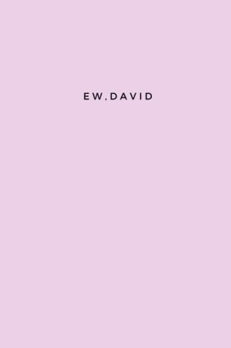 Notebook: Ew David
