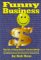Paperback Funny Business Solutions &: The Art of Using Humor Constructively Book