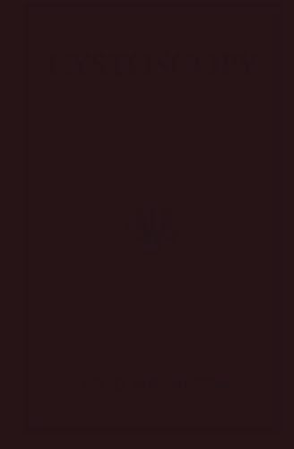 Cystoscopy: A Theoretical and Practical Handbook Containing Chapters on Separate Renal Function and Pyelography