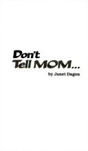 Paperback Don't Tell Mom Book